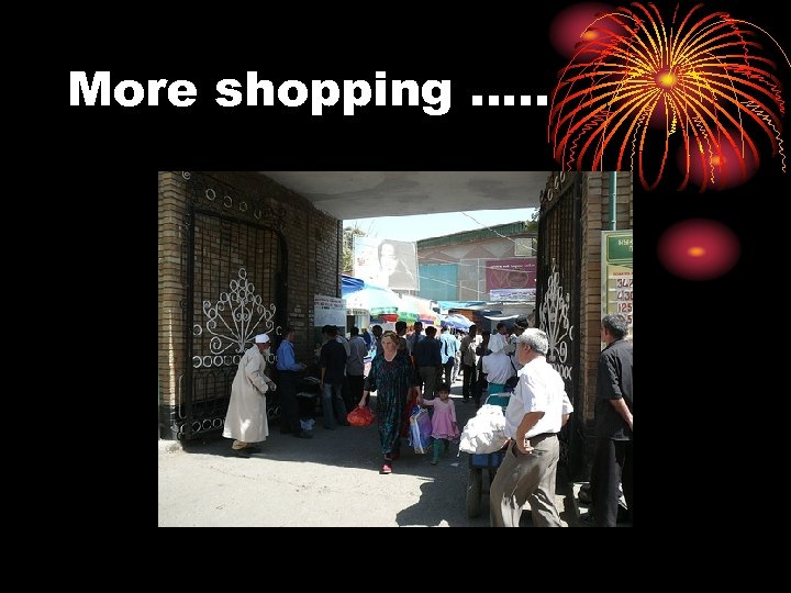 More shopping …. . 