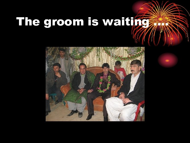 The groom is waiting …. 