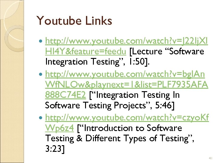 Youtube Links http: //www. youtube. com/watch? v=J 22 Ij. Xl HI 4 Y&feature=feedu [Lecture
