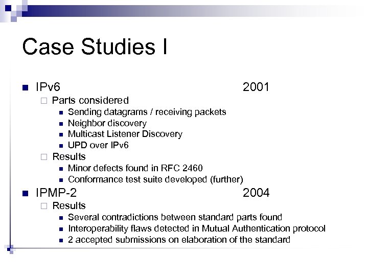 Case Studies I n IPv 6 ¨ Parts considered n n ¨ Sending datagrams
