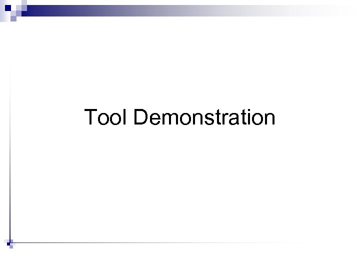 Tool Demonstration 