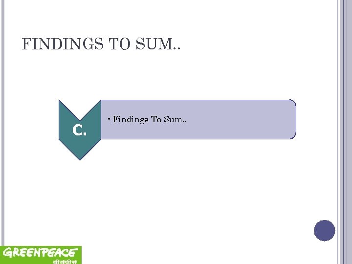 FINDINGS TO SUM. . C. • Findings To Sum. . 