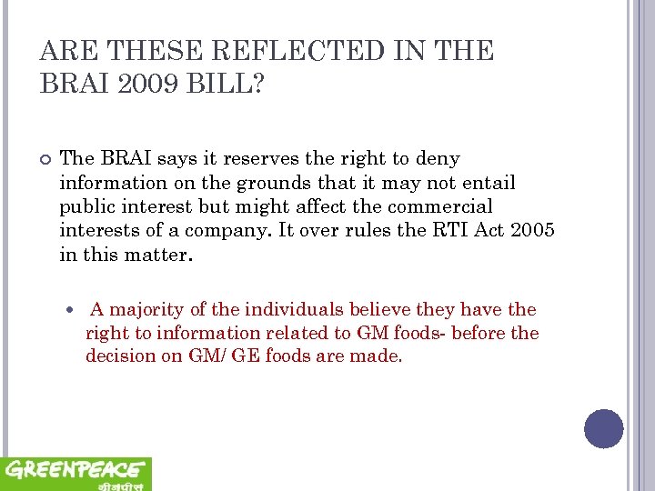 ARE THESE REFLECTED IN THE BRAI 2009 BILL? The BRAI says it reserves the