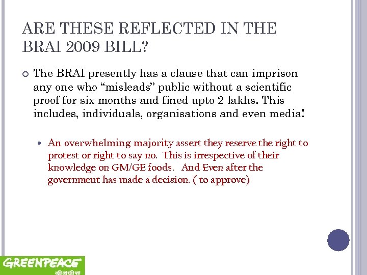 ARE THESE REFLECTED IN THE BRAI 2009 BILL? The BRAI presently has a clause
