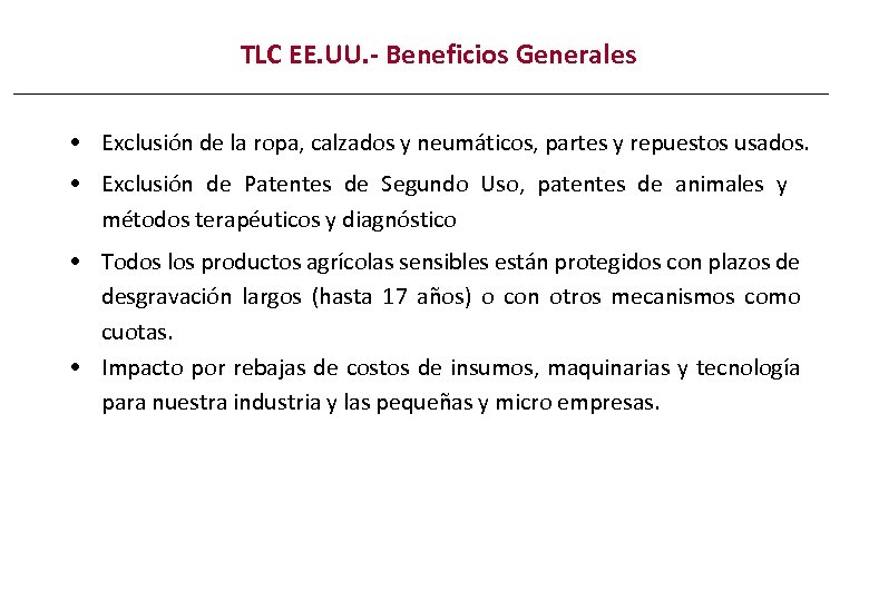 TLC EE. UU. - Beneficios Generales • Exclusión de la ropa, calzados y neumáticos,