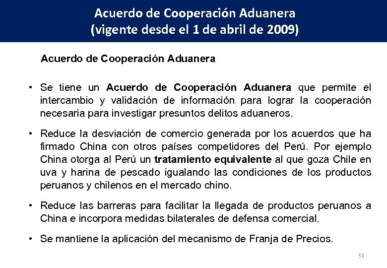 Acuerdo de Cooperación Aduanera (vigente desde el 1 de abril de 2009) Acuerdo de