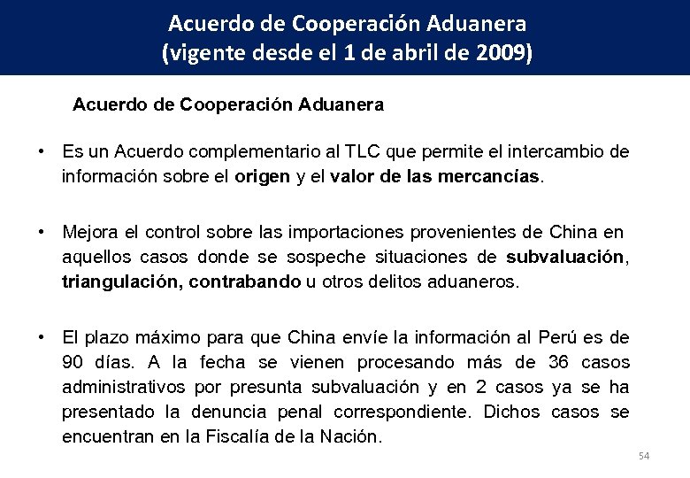 Acuerdo de Cooperación Aduanera (vigente desde el 1 de abril de 2009) Acuerdo de