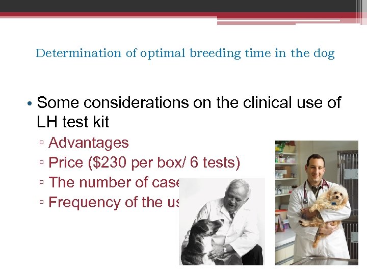 Determination of optimal breeding time in the dog • Some considerations on the clinical