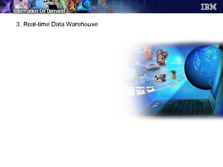 3. Real-time Data Warehouse 