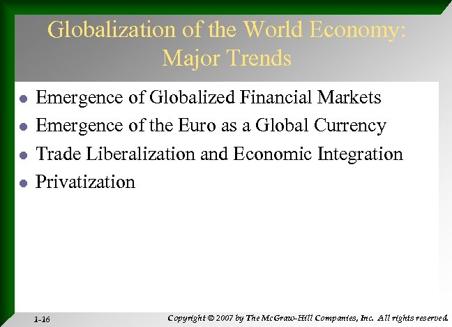 Globalization of the World Economy: Major Trends l l Emergence of Globalized Financial Markets