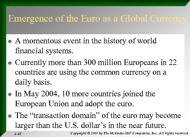 Emergence of the Euro as a Global Currency l l A momentous event in