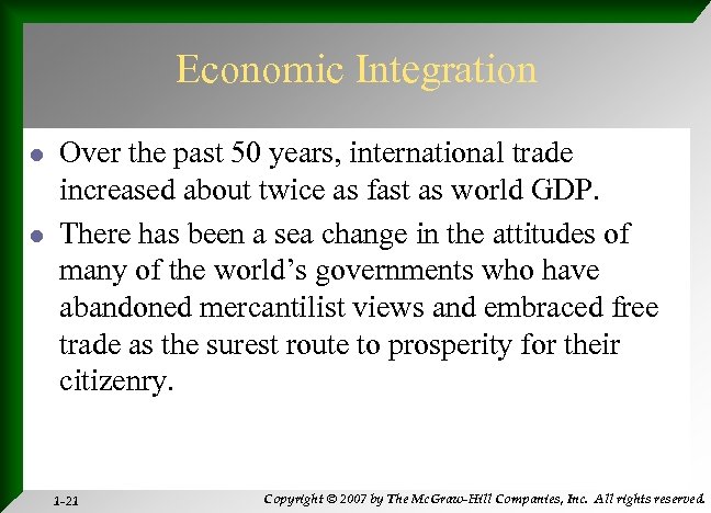 Economic Integration l l Over the past 50 years, international trade increased about twice