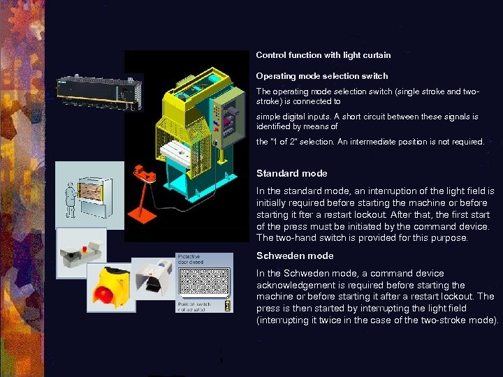 Control function with light curtain Operating mode selection switch The operating mode selection switch