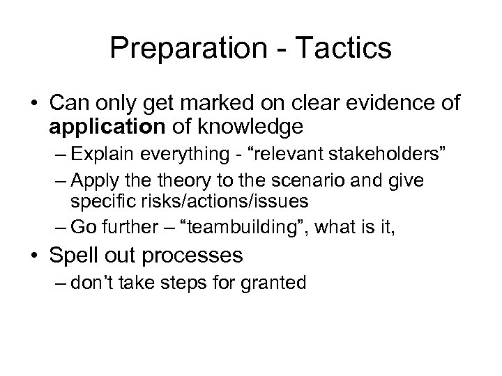 Preparation - Tactics • Can only get marked on clear evidence of application of