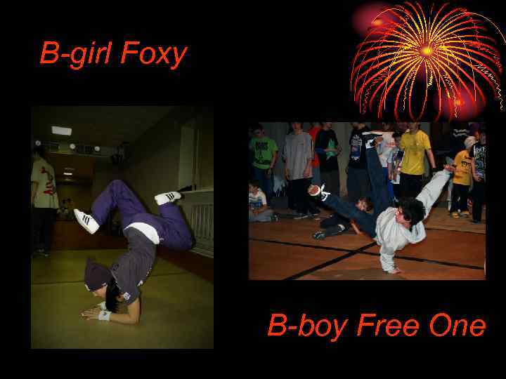 B-girl Foxy B-boy Free One 