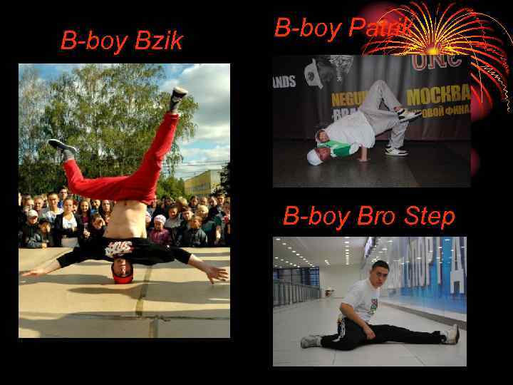 B-boy Bzik B-boy Patrik B-boy Bro Step 