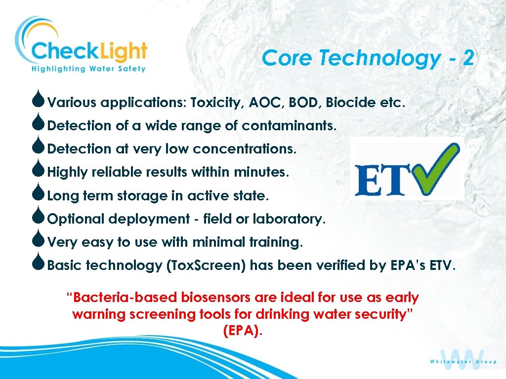 Core Technology - 2 SVarious applications: Toxicity, AOC, BOD, Biocide etc. SDetection of a