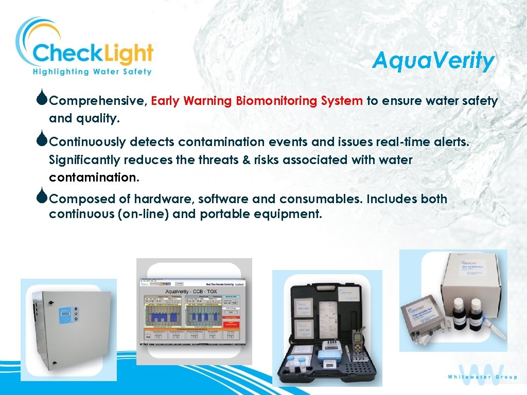 Aqua. Verity SComprehensive, Early Warning Biomonitoring System to ensure water safety and quality. SContinuously