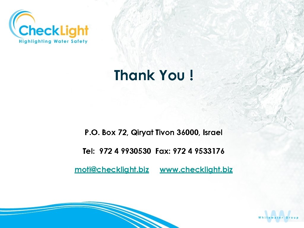 Thank You ! P. O. Box 72, Qiryat Tivon 36000, Israel Tel: 972 4