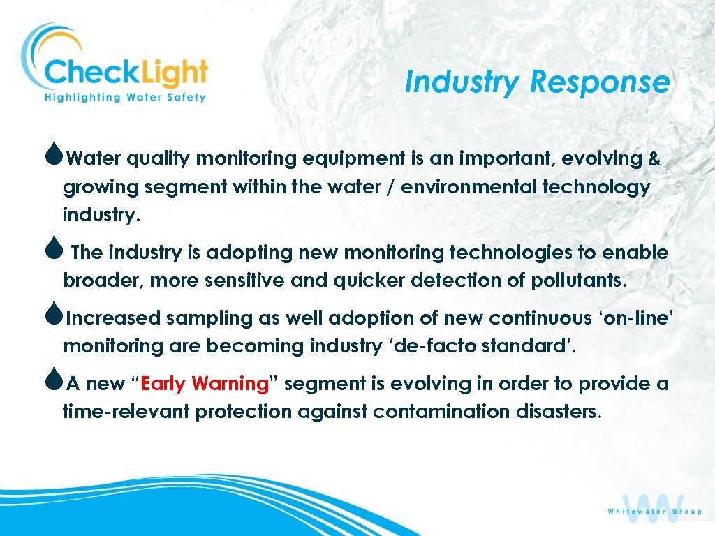 Industry Response SWater quality monitoring equipment is an important, evolving & growing segment within