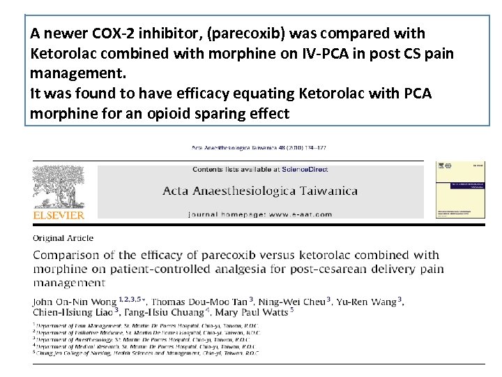 A newer COX-2 inhibitor, (parecoxib) was compared with Ketorolac combined with morphine on IV-PCA