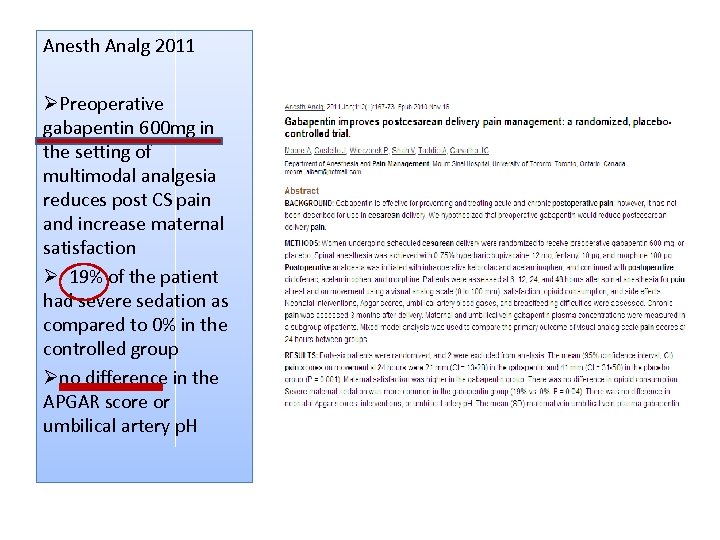 Anesth Analg 2011 ØPreoperative gabapentin 600 mg in the setting of multimodal analgesia reduces