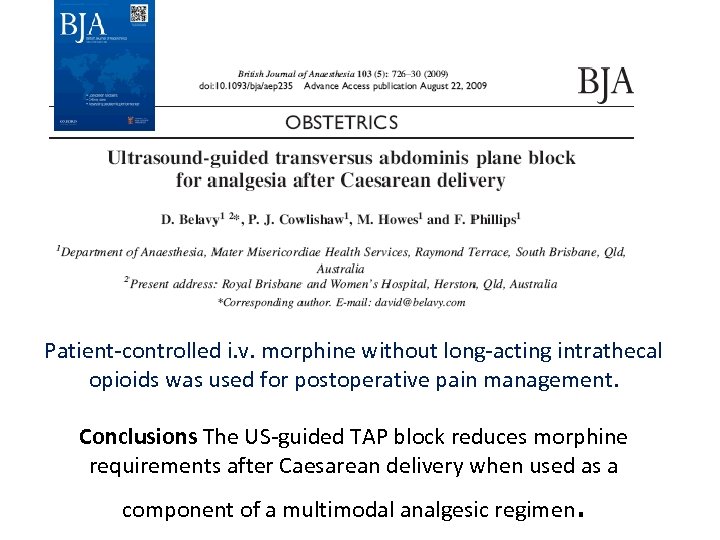 Patient-controlled i. v. morphine without long-acting intrathecal opioids was used for postoperative pain management.