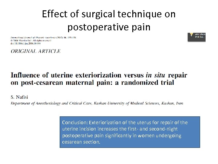 Effect of surgical technique on postoperative pain Conclusion: Exteriorization of the uterus for repair