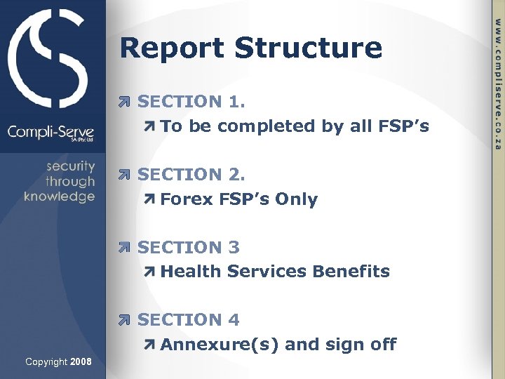 Report Structure SECTION 1. To be completed by all FSP’s SECTION 2. Forex FSP’s