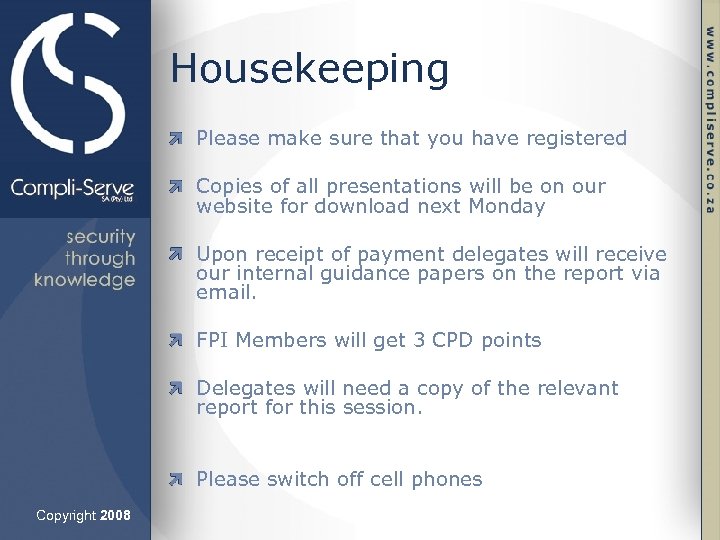 Housekeeping Please make sure that you have registered Copies of all presentations will be