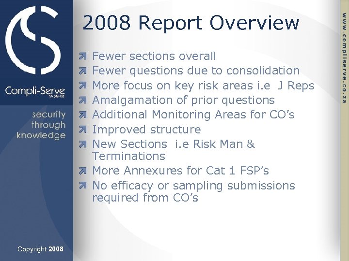 2008 Report Overview Fewer sections overall Fewer questions due to consolidation More focus on