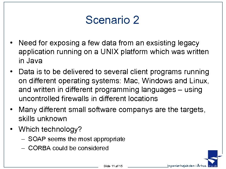 Scenario 2 • Need for exposing a few data from an exsisting legacy application
