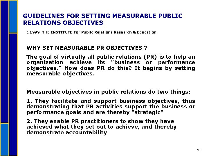 GUIDELINES FOR SETTING MEASURABLE PUBLIC RELATIONS OBJECTIVES c 1999, THE INSTITUTE For Public Relations