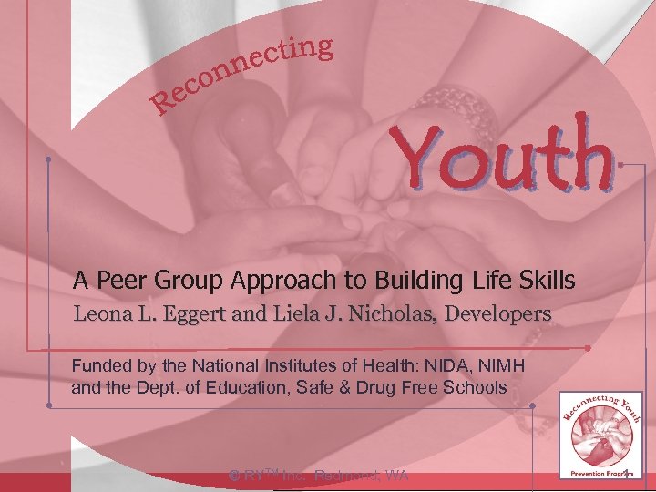 Youth A Peer Group Approach to Building Life Skills Leona L. Eggert and Liela