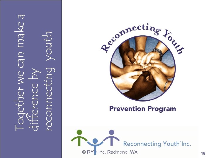  RYTM Inc, Redmond, WA 18 Together we can make a difference by reconnecting