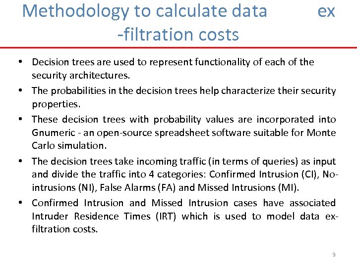 Methodology to calculate data -filtration costs ex • Decision trees are used to represent