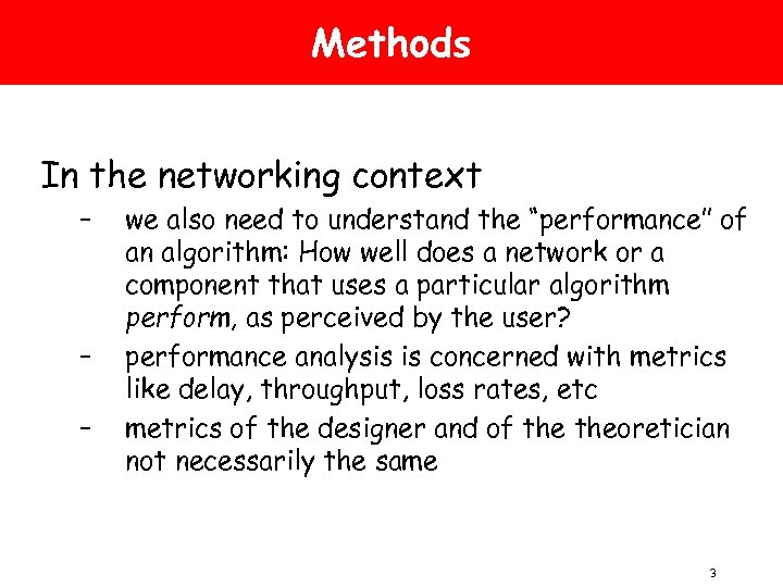 Methods In the networking context – – – we also need to understand the