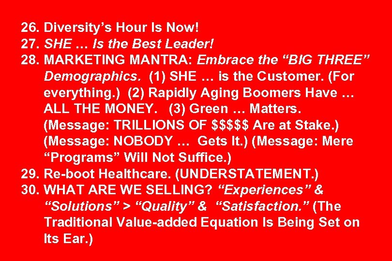 26. Diversity’s Hour Is Now! 27. SHE … Is the Best Leader! 28. MARKETING