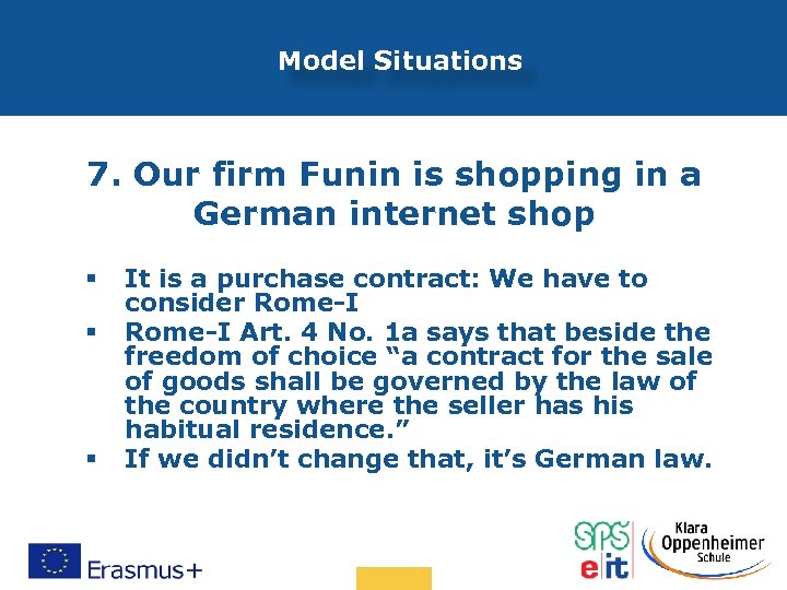 Model Situations 7. Our firm Funin is shopping in a German internet shop §