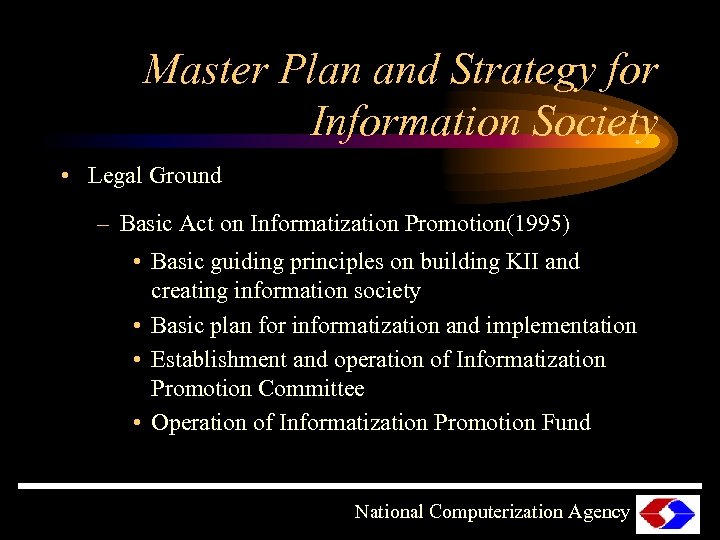 Master Plan and Strategy for Information Society • Legal Ground – Basic Act on