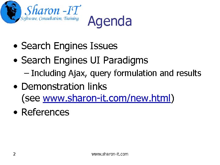 Agenda • Search Engines Issues • Search Engines UI Paradigms – Including Ajax, query