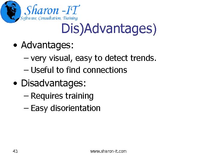 Dis)Advantages) • Advantages: – very visual, easy to detect trends. – Useful to find