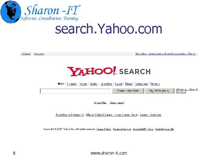 search. Yahoo. com 8 www. sharon-it. com 