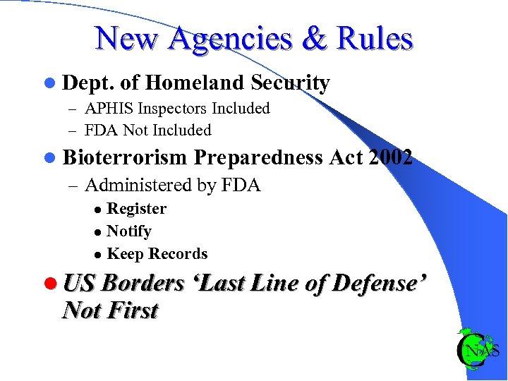 New Agencies & Rules l Dept. of Homeland Security – APHIS Inspectors Included –