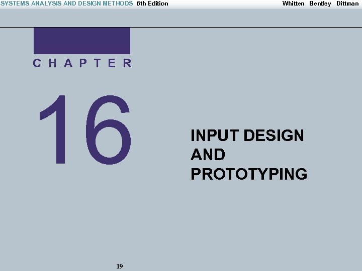 SYSTEMS ANALYSIS AND DESIGN METHODS 6 th Edition Whitten Bentley Dittman C H A