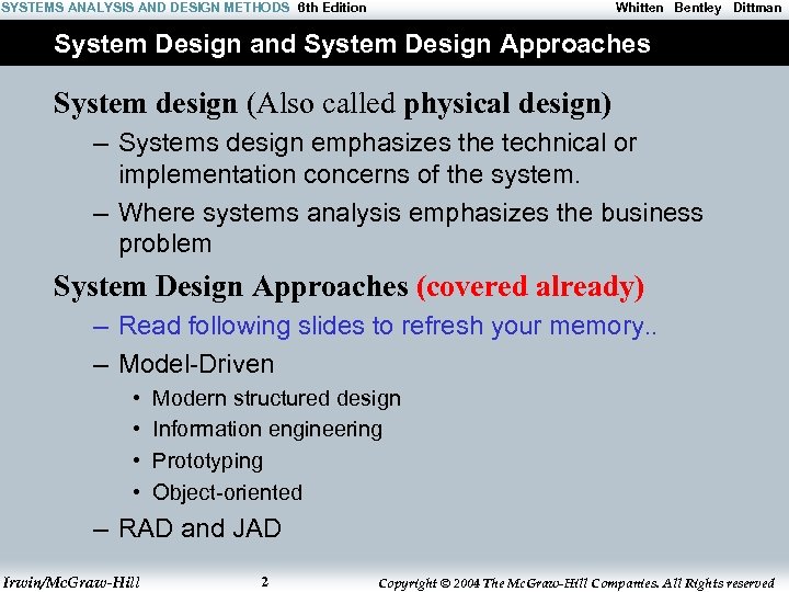 SYSTEMS ANALYSIS AND DESIGN METHODS 6 th Edition Whitten Bentley Dittman System Design and