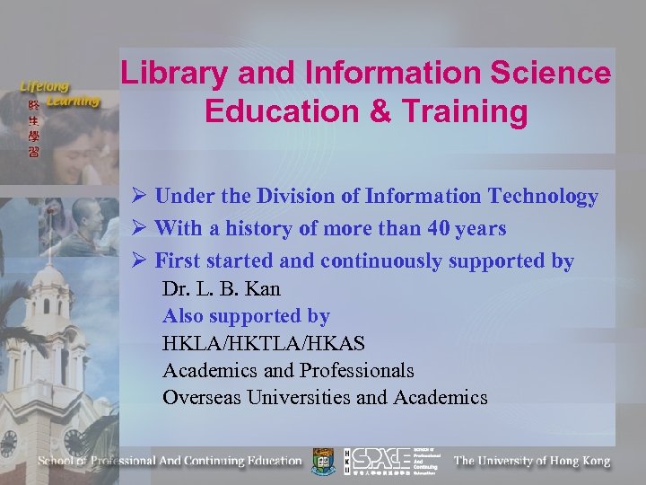 Library and Information Science Education & Training Ø Under the Division of Information Technology