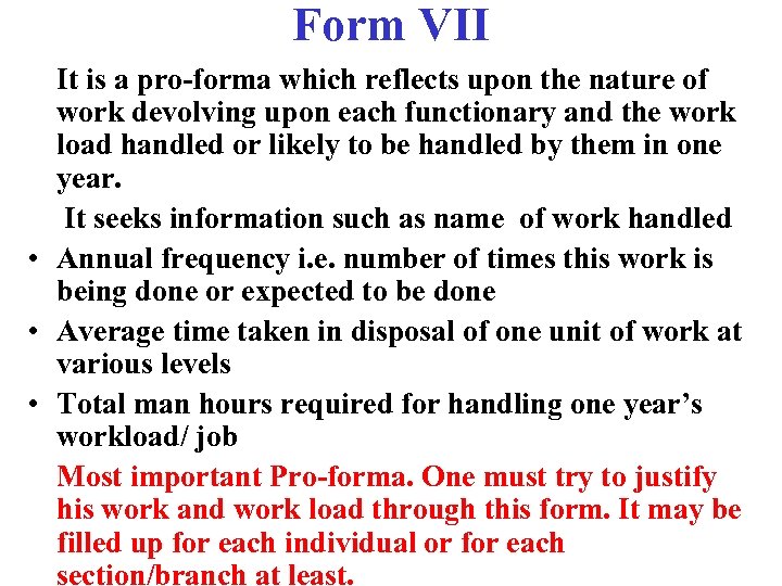 Form VII It is a pro-forma which reflects upon the nature of work devolving