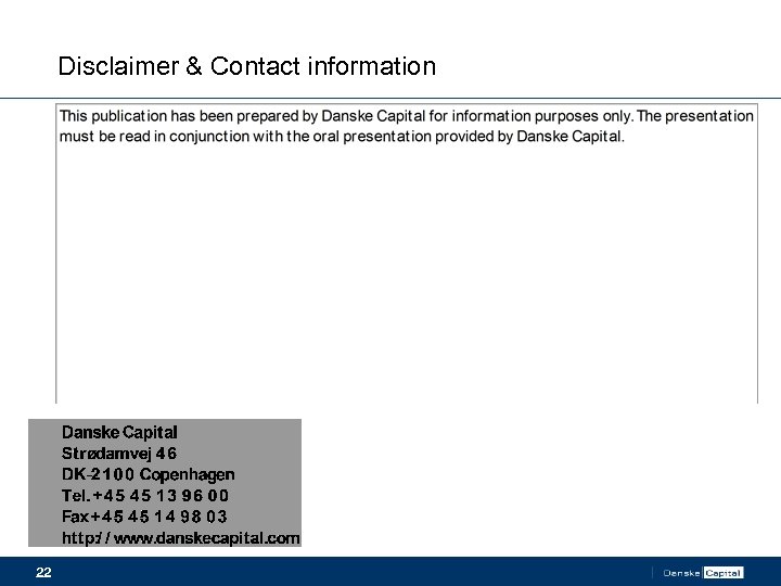 Disclaimer & Contact information 22 