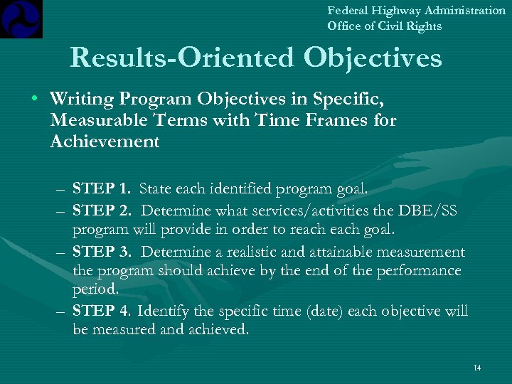 Federal Highway Administration Office of Civil Rights Results-Oriented Objectives • Writing Program Objectives in